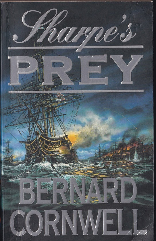 Sharpe's Prey : Richard Sharpe and the Expedition to Copenhagen 1807
