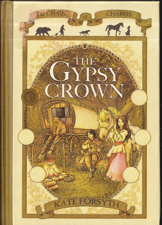 The Gypsy Crown : Chain of Charms Book 1 Signed