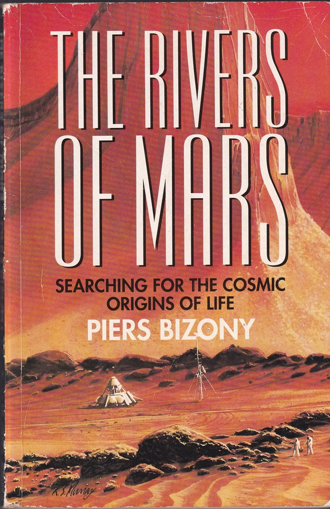 The Rivers of Mars: Searching for the Cosmic Origins of Life