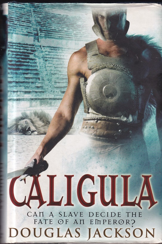 Caligula: The Tyranny of Rome