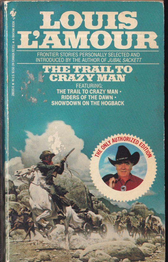 The Trail to Crazy Man: Omibus containing The Trail to Crazy Man, Riders of the Dawn & Showdown on the Hogback