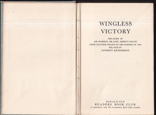 Wingless Victory: The Story of Sir Basil Embry's Escape from Occupied France in the Summer of 1940