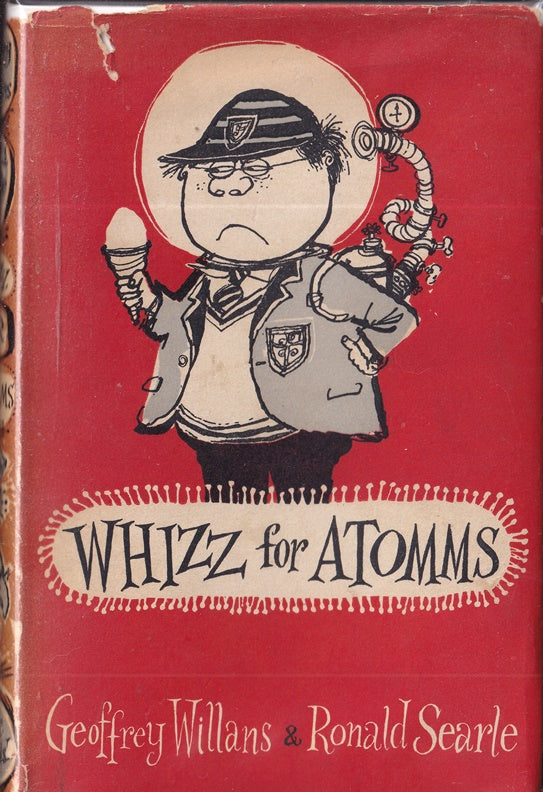 Whizz for Atomms : A Guide to Survival in the 20th Century for Felow Pupils, Their Doting Maters, Pompus Paters and Any Others Who May be Interested