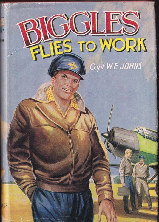 Biggles Flies to Work : Some Unusual Cases of Biggles and his Air Police