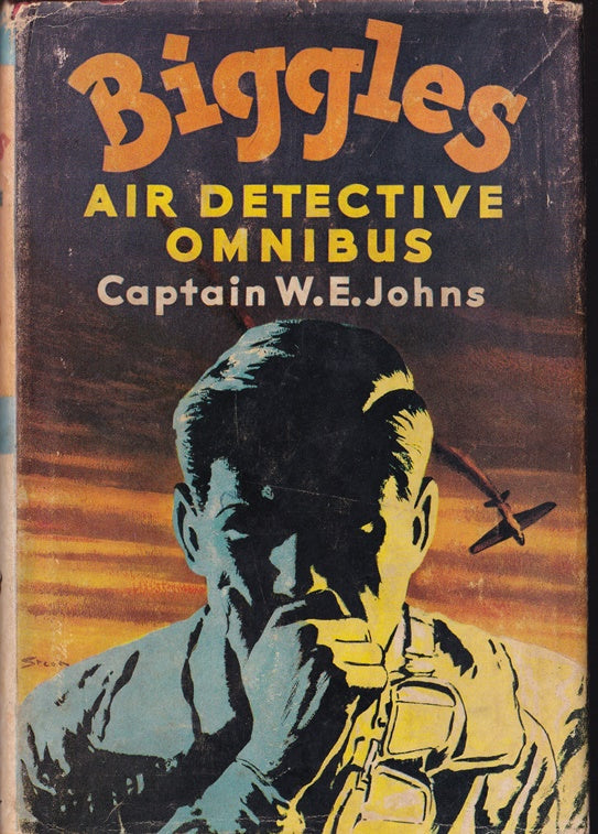 Biggles Air Detective Omnibus : Containing Sergeant Bigglesworth C.I.D ; Biggles Second Case ; Another Job for Biggles and Biggles Works it Out