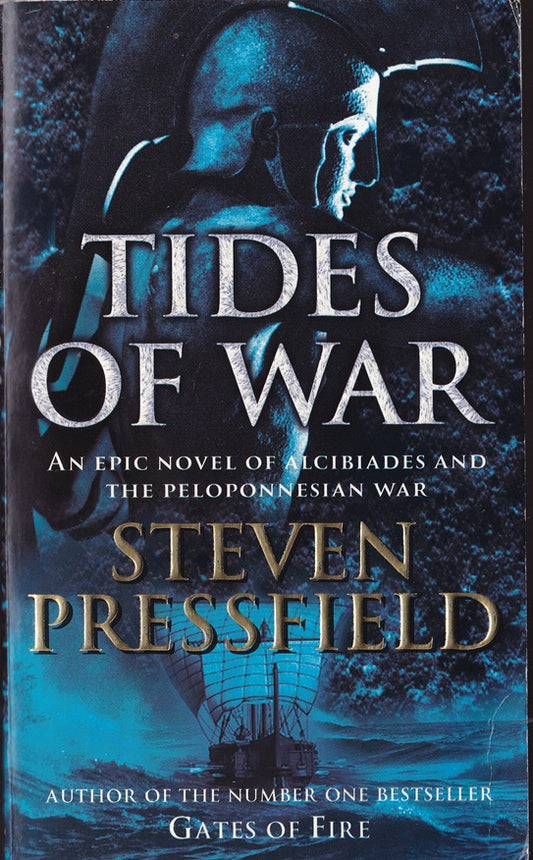 Tides of War - An Epic Novel of Alcibiades and the Peloponnesian War