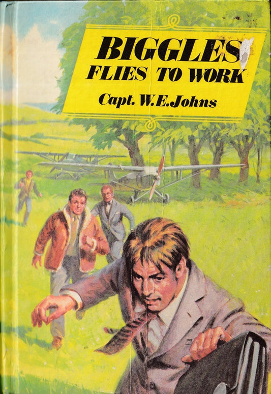 Biggles Flies to Work  ; Some Unusual Cases of Biggles and His Air Police