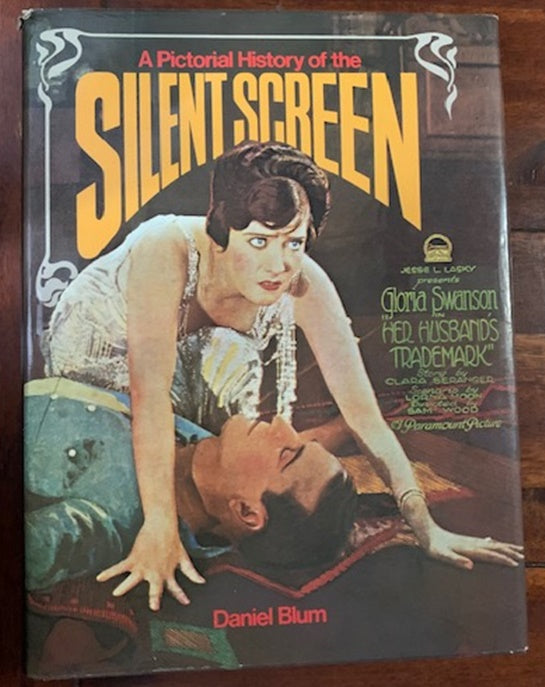 A Pictorial History of the Silent Screen