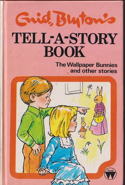 The Wallpaper Bunnies and Other Stories (Enid Blyton's tell-a-story book)