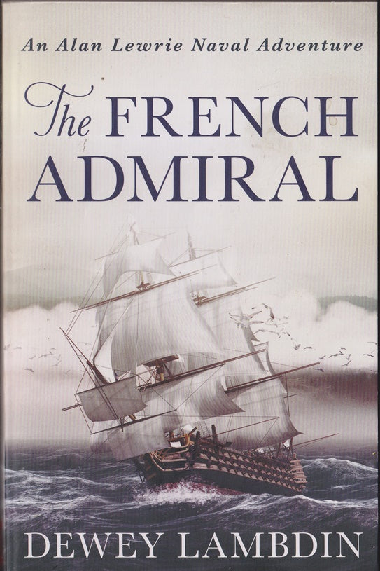 The French Admiral: 2 (The Alan Lewrie Naval Adventures)