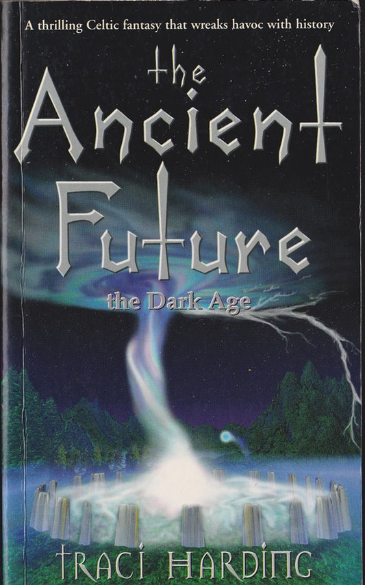 The Ancient Future : The Dark Age 1st in the Trilogy
