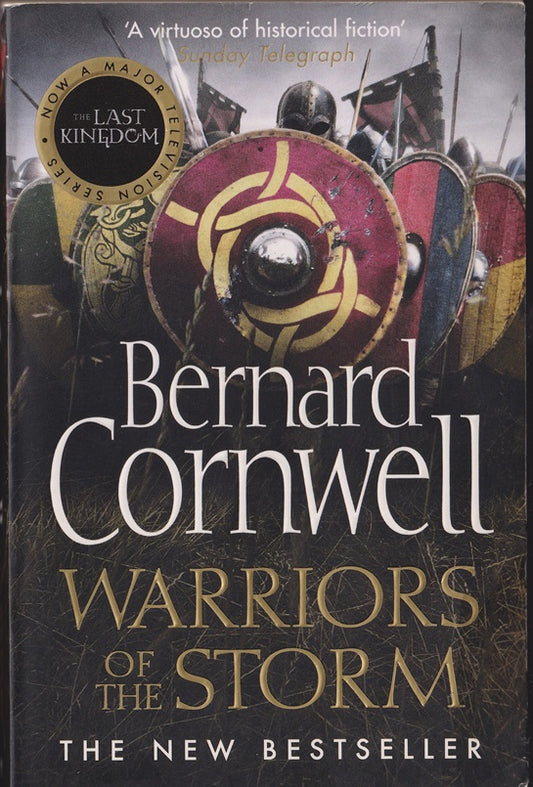 Warriors of the Storm (The Last Kingdom Series, Book 9)