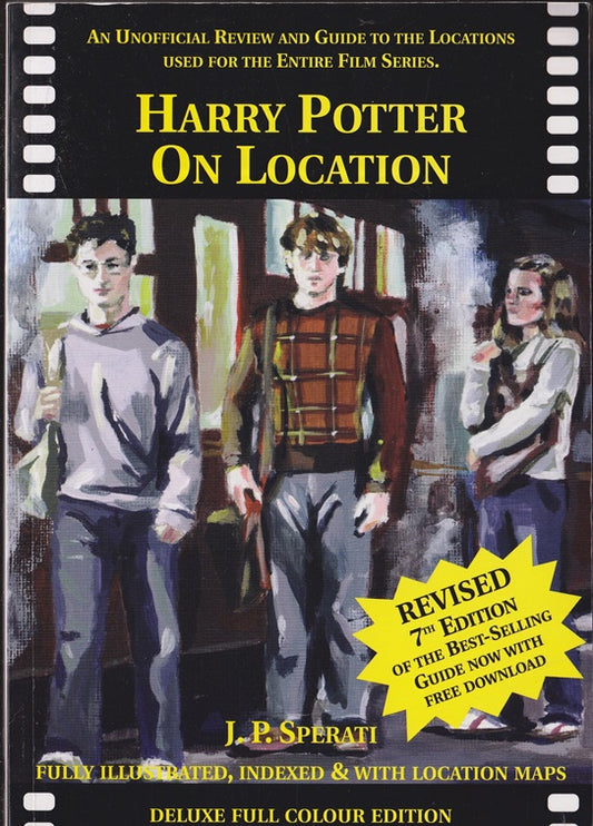 Harry Potter on Location: An Unofficial Review and Guide to the Locations Used for the Entire Film Series Including Fantastic Beasts and Where to Find Them