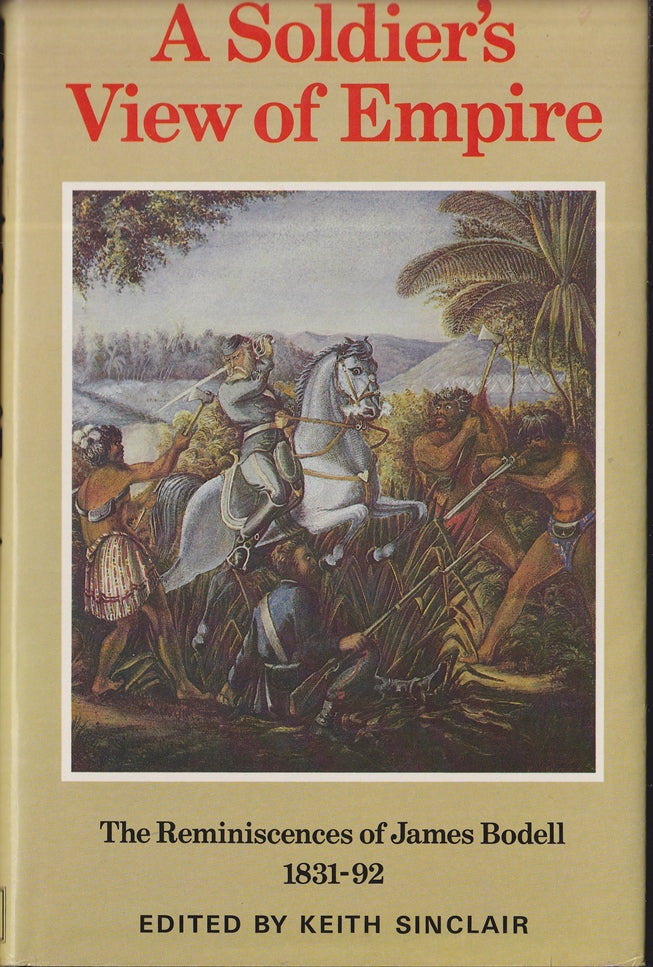 A Soldier's View of Empire: The reminiscences of James Bodell, 1831-92