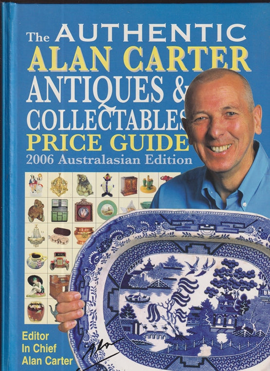 The Authentic Alan Carter Antiques and Collectables Price Guide 2006.Australasian edition
