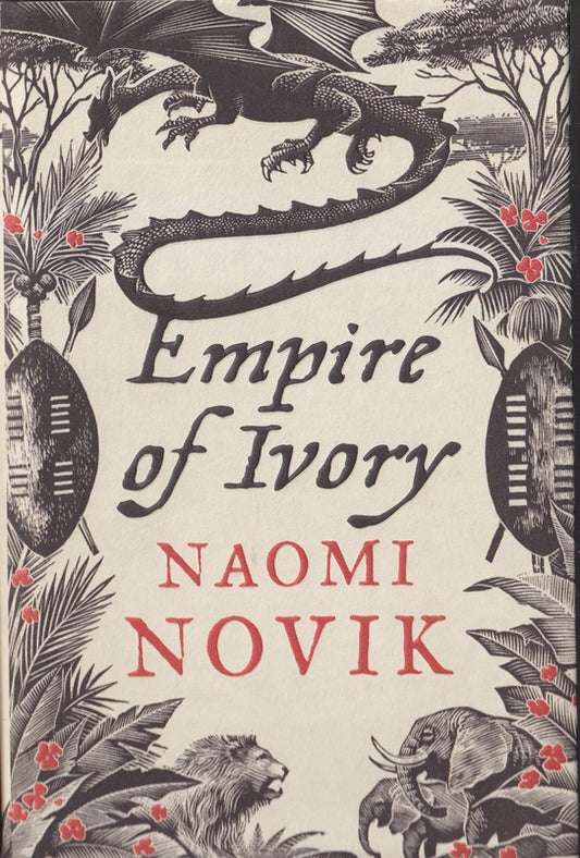 Empire of Ivory (The Temeraire Series, Book 4)