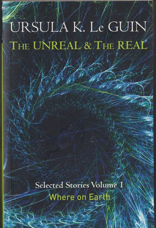 The Unreal and the Real Volume 1: Volume 1: Where on Earth