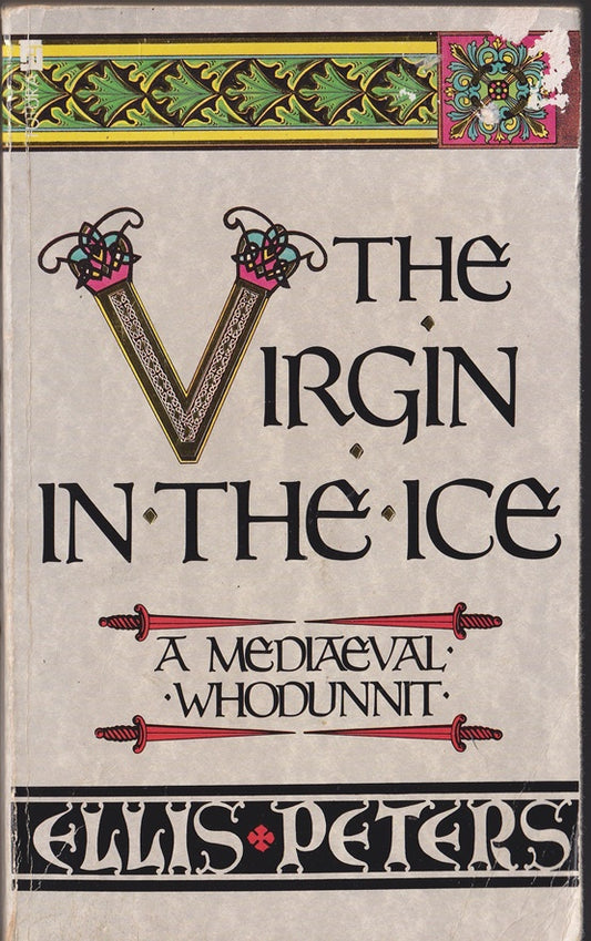 The Virgin In The Ice: The Sixth Chronicle of Brother Cadfael