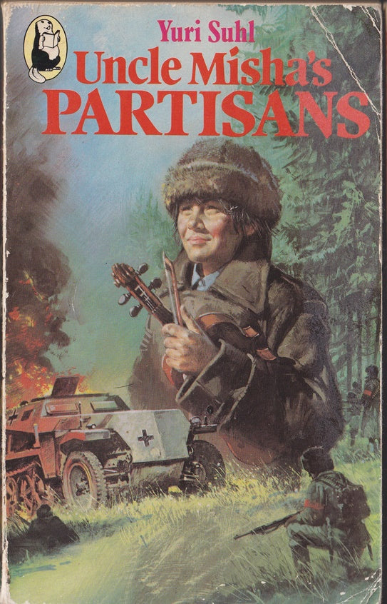 Uncle Misha's Partisans