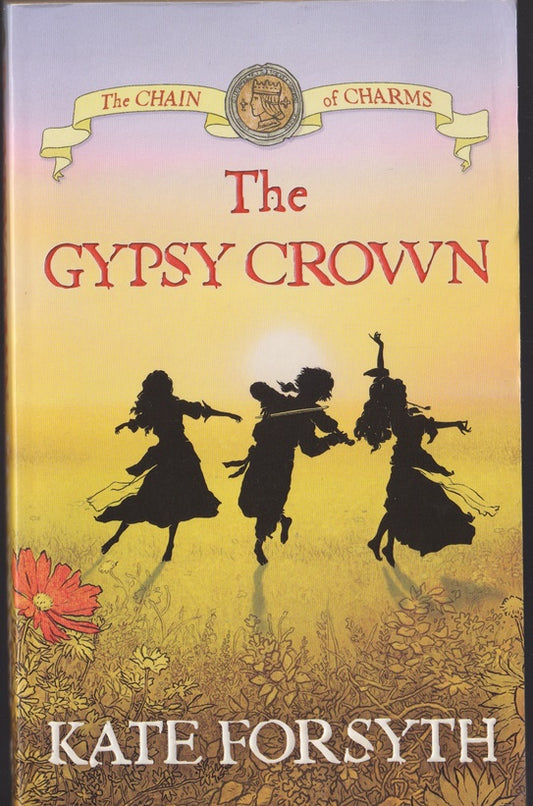 The Gypsy Crown : Chain of Charms Book 1