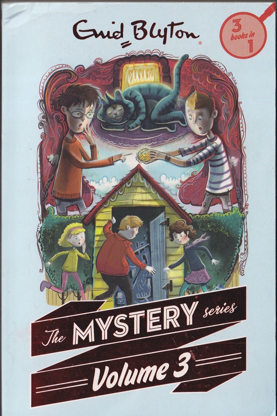 The Mystery Series: volume 3 ; Mystery of the Pantomime Cat, Invisible Thief and Vanished Prince.The Five Find Outers and Dog