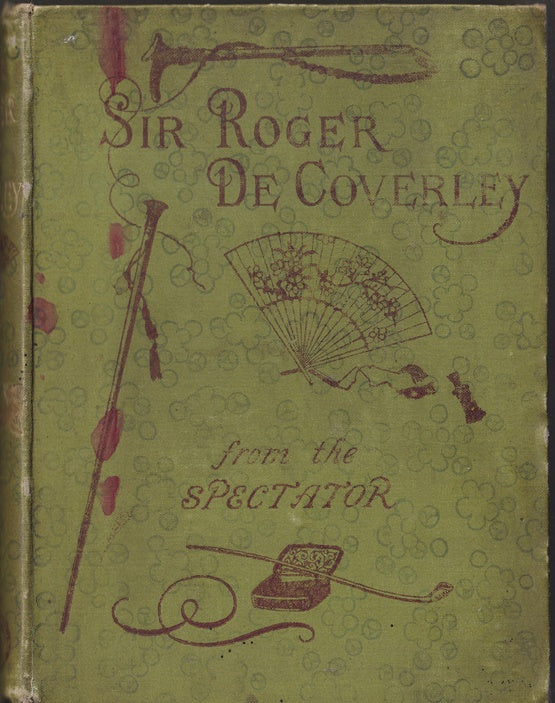 Sir Roger De Coverley : From the Spectator