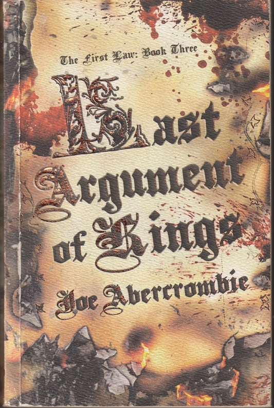 Last Argument Of Kings: The First Law: Book Three (3)