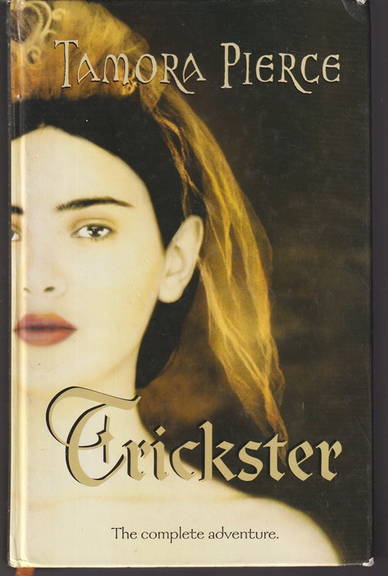 Trickster : Omnibus of Trickster's Queen & Trickster's Choice :  Daughter of Lioness 1  & 2