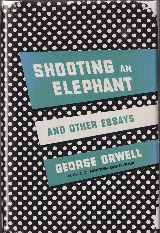 Shooting an Elephant and Other Essays