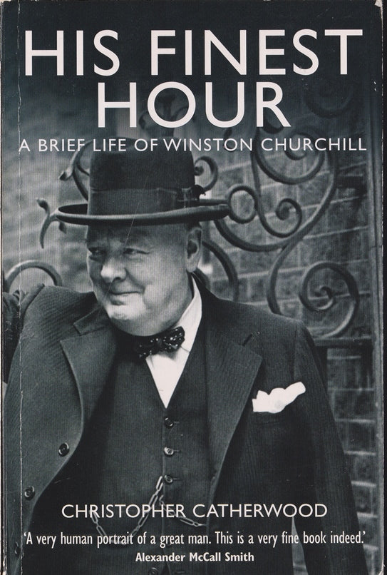 His Finest Hour: A Brief Life of Winston Churchill (Brief Histories)