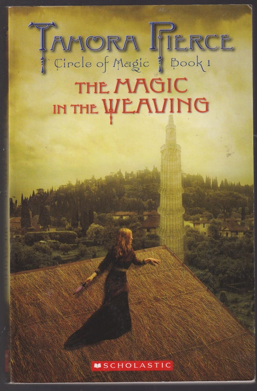 The Magic in the Weaving (Sandry's Book) Circle of Magic Book 1